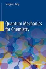 Quantum Mechanics for Chemistry