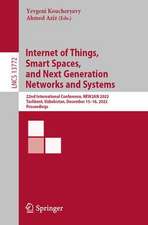 Internet of Things, Smart Spaces, and Next Generation Networks and Systems: 22nd International Conference, NEW2AN 2022, Tashkent, Uzbekistan, December 15–16, 2022, Proceedings