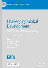 Challenging Global Development: Towards Decoloniality and Justice