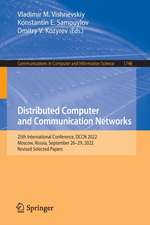 Distributed Computer and Communication Networks: 25th International Conference, DCCN 2022, Moscow, Russia, September 26–29, 2022, Revised Selected Papers