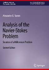 Analysis of the Navier-Stokes Problem: Solution of a Millennium Problem