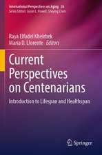 Current Perspectives on Centenarians