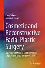 Cosmetic and Reconstructive Facial Plastic Surgery: A Review of Medical and Biomedical Engineering and Science Concepts