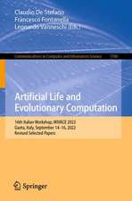 Artificial Life and Evolutionary Computation: 16th Italian Workshop, WIVACE 2022, Gaeta, Italy, September 14–16, 2022, Revised Selected Papers