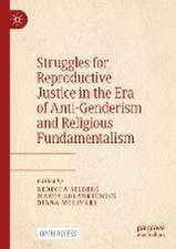 Struggles for Reproductive Justice in the Era of Anti-Genderism and Religious Fundamentalism