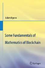 Some Fundamentals of Mathematics of Blockchain