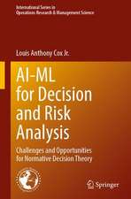 AI-ML for Decision and Risk Analysis: Challenges and Opportunities for Normative Decision Theory