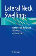 Lateral Neck Swellings: Diagnostic and Therapeutic Challenges