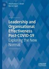 Leadership and Organisational Effectiveness Post-COVID-19: Exploring the New Normal