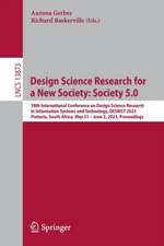 Design Science Research for a New Society: Society 5.0: 18th International Conference on Design Science Research in Information Systems and Technology, DESRIST 2023, Pretoria, South Africa, May 31 – June 2, 2023, Proceedings