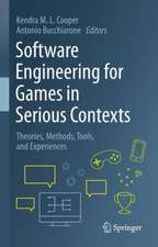 Software Engineering for Games in Serious Contexts