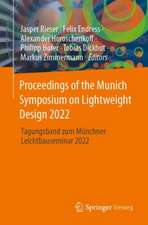 Proceedings of the Munich Symposium on Lightweight Design 2022: Tagungsband zum Münchner Leichtbauseminar 2022