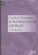 Conflict Cinemas in Northern Ireland and Brazil