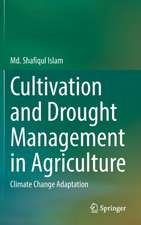 Cultivation and Drought Management in Agriculture: Climate Change Adaptation