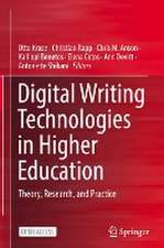 Digital Writing Technologies in Higher Education: Theory, Research, and Practice