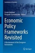 Economic Policy Frameworks Revisited