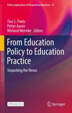 From Education Policy to Education Practice: Unpacking the Nexus