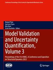 Model Validation and Uncertainty Quantification, Volume 3