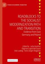 Roadblocks to the Socialist Modernization Path and Transition: Evidence from East Germany and Poland