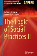 The Logic of Social Practices II