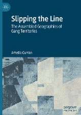 Slipping the Line: The Assembled Geographies of Gang Territories