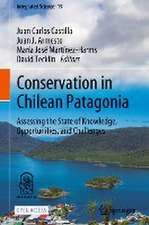 Conservation in Chilean Patagonia: Assessing the State of Knowledge, Opportunities, and Challenges