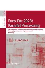 Euro-Par 2023: Parallel Processing: 29th International Conference on Parallel and Distributed Computing, Limassol, Cyprus, August 28 – September 1, 2023, Proceedings