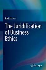 The Juridification of Business Ethics