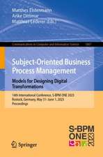 Subject-Oriented Business Process Management. Models for Designing Digital Transformations: 14th International Conference, S-BPM ONE 2023, Rostock, Germany, May 31 – June 1, 2023, Proceedings