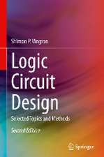 Logic Circuit Design: Selected Topics and Methods