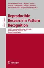 Reproducible Research in Pattern Recognition: Fourth International Workshop, RRPR 2022, Montreal, Canada, August 21, 2022, Revised Selected Papers