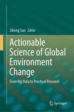 Actionable Science of Global Environment Change