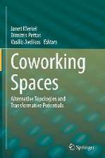 Coworking Spaces: Alternative Topologies and Transformative Potentials