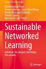 Sustainable Networked Learning: Individual, Sociological and Design Perspectives