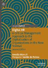 Digital HR: A Critical Management Approach to the Digitalization of Organizations in the New Normal