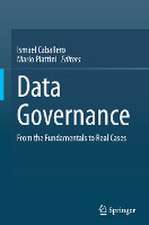 Data Governance: From the Fundamentals to Real Cases