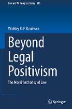 Beyond Legal Positivism: The Moral Authority of Law