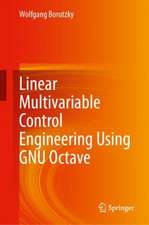 Linear Multivariable Control Engineering Using GNU Octave