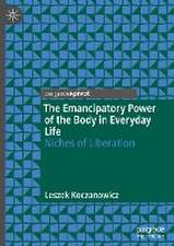 The Emancipatory Power of the Body in Everyday Life