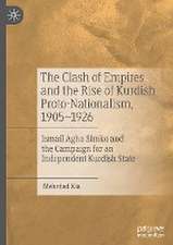 The Clash of Empires and the Rise of Kurdish Proto-Nationalism, 1905–1926: Ismail Agha Simko and the Campaign for an Independent Kurdish State