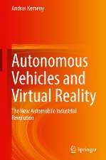 Autonomous Vehicles and Virtual Reality: The New Automobile Industrial Revolution