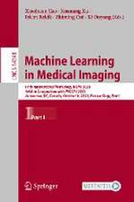 Machine Learning in Medical Imaging: 14th International Workshop, MLMI 2023, Held in Conjunction with MICCAI 2023, Vancouver, BC, Canada, October 8, 2023, Proceedings, Part I