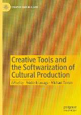 Creative Tools and the Softwarization of Cultural Production