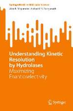 Understanding Kinetic Resolution by Hydrolases