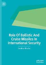 Role Of Ballistic And Cruise Missiles In International Security