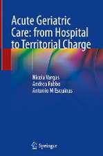 Acute Geriatric Care: from Hospital to Territorial Charge