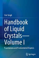 Handbook of Liquid Crystals—Volume I