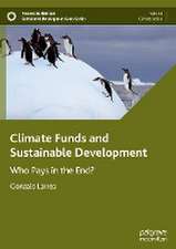 Climate Funds and Sustainable Development: Who Pays in the End?