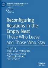 Reconfiguring Relations in the Empty Nest: Those Who Leave and Those Who Stay