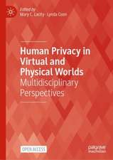 Human Privacy in Virtual and Physical Worlds: Multidisciplinary Perspectives